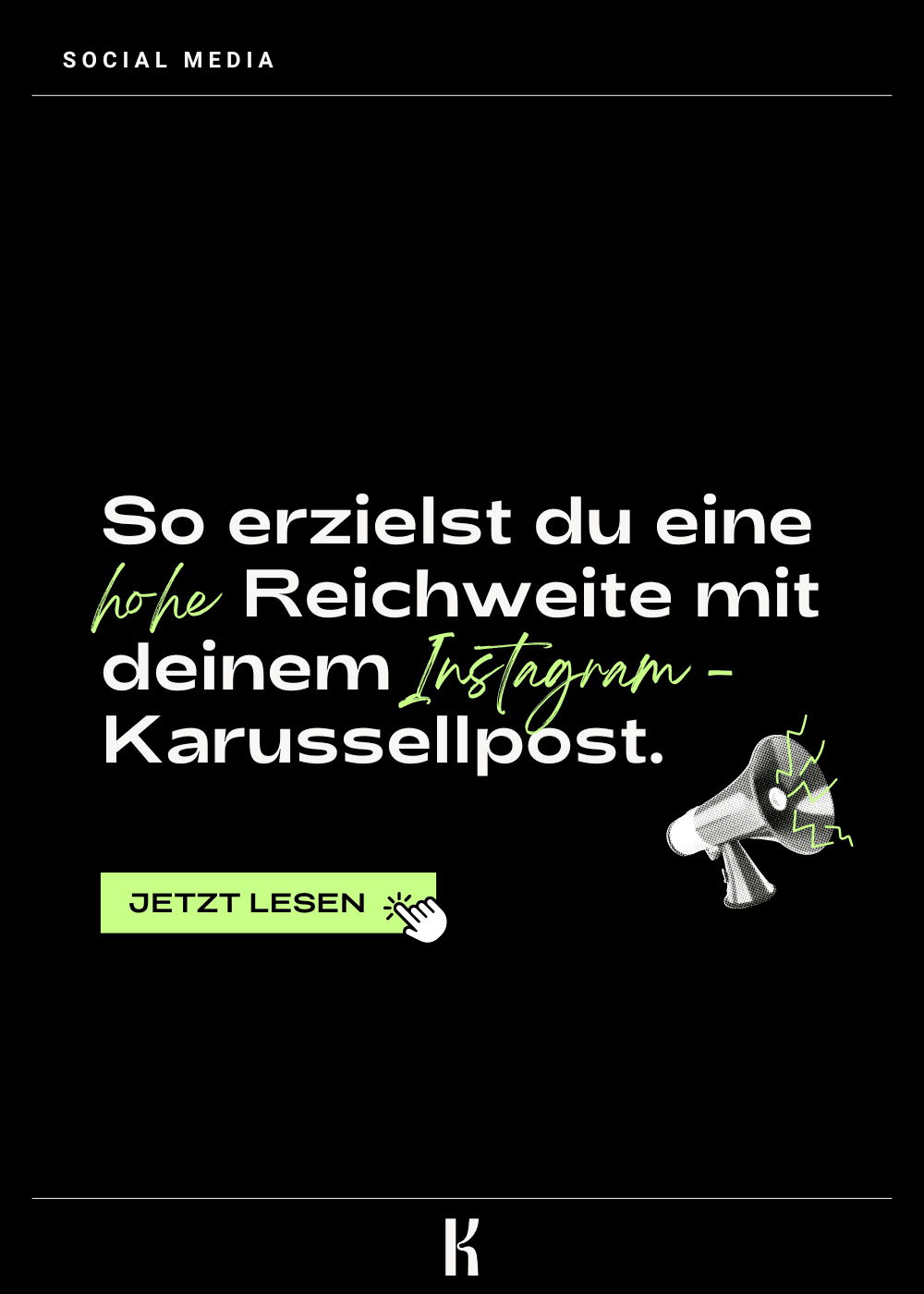 Auf der Grafik steht: "So erzielst du eine hohe Reichweite mit deinem Instagram-Karussellpost. Daneben ist ein kleines Megafon abgebildet.